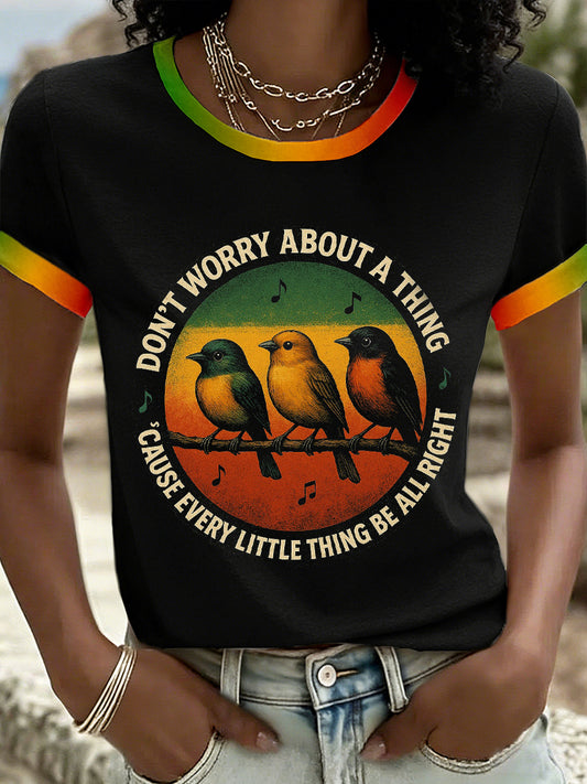 Women's Every Little Thing Is Gonna Be Alright Print T-Shirt